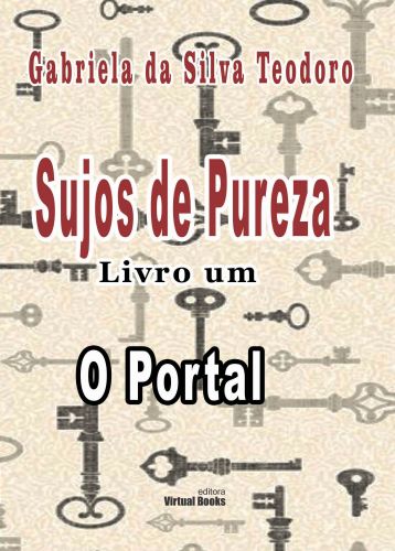 Capa: SUJOS DE PUREZA - Livro um - O PORTAL
