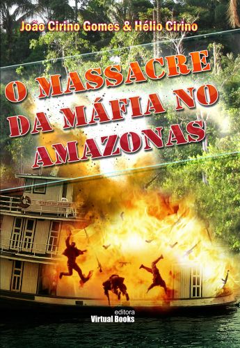 Capa: O MASSACRE DA MÁFIA NO AMAZONAS
