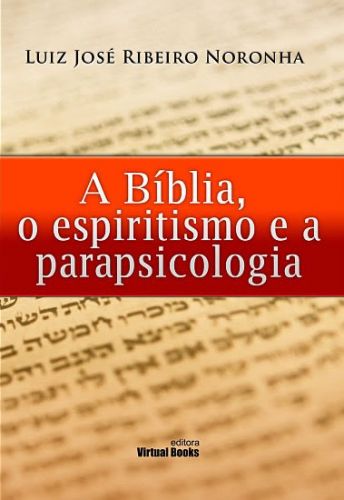 Capa: A BÍBLIA, O ESPIRITISMO E A PARAPSICOLOGIA